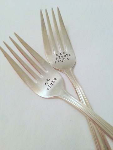 "Mr. Right" & "Mrs. Always Right" Hand Stamped Forks