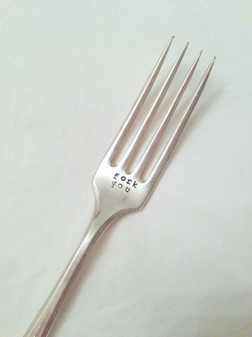 "Fork You" Hand- Stamped Fork
